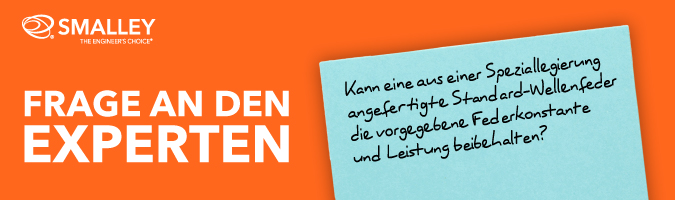 Kann eine aus einer Speziallegierung angefertigte Standard-Wellenfeder die vorgegebene Federkonstante und Leistung beibehalten?