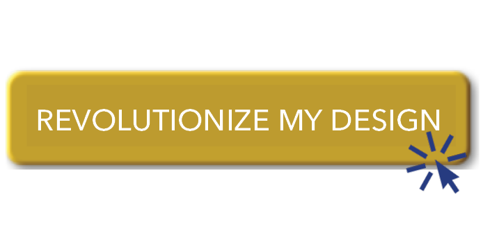 revolutionize my design